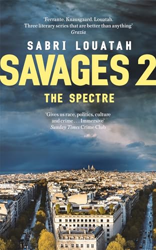 Sabri Louatah, Savages 2 - The Spectre translated by Gavin Bowd