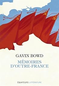 Mémoires d’outre-France by Gavin Bowd